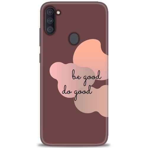 Samsung Galaxy M11 Kılıf HD Baskılı Kılıf - Be Good Do Good + Tam Ekran Koruyucu