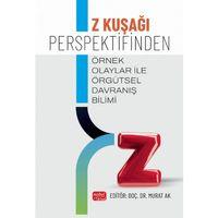 Z Kuşağı Perspektifinden Örnek Olaylar ile Örgütsel Davranış Bilimi
