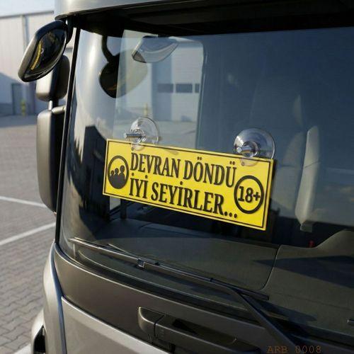 Devran Döndü İyi Seyirler Kamyon ve Araba Ön Cam Yazısı Tabelası 25cmx8cmx4mm