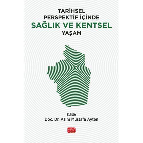 Tarihsel Perspektif İçinde Sağlık ve Kentsel Yaşam