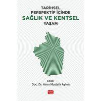 Tarihsel Perspektif İçinde Sağlık ve Kentsel Yaşam