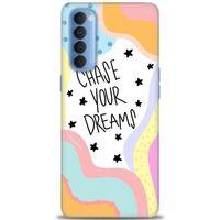 Oppo Reno 4 Pro Kılıf HD Baskılı Kılıf - Chase Your Dreams + Tam Ekran Koruyucu