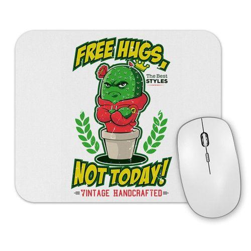 Free Hugs Not Today Mouse Pad