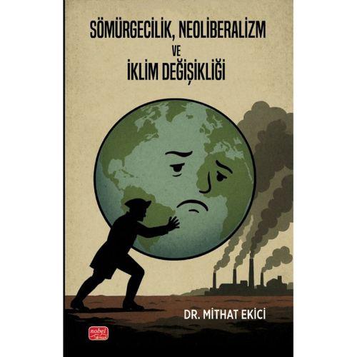 Sömürgecilik, Neoliberalizm ve İklim Değişikliği