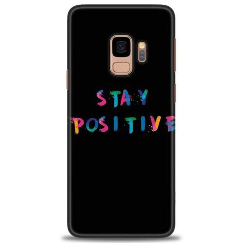 Samsung Galaxy S9 Kılıf HD Baskılı Kılıf - Stay Positive + Tam Ekran Koruyucu