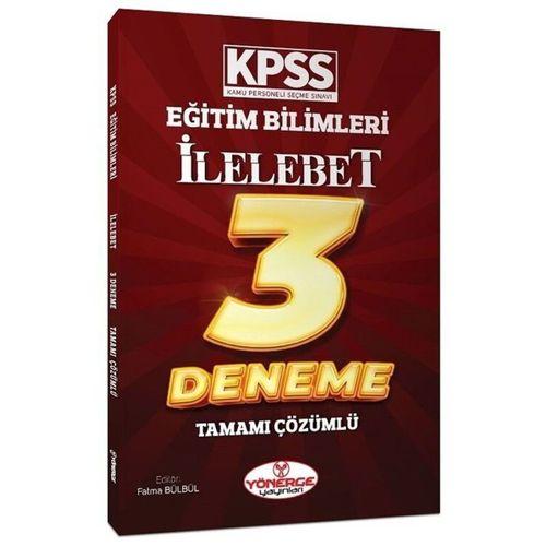 KPSS Eğitim Bilimleri İlelebet Çözümlü 3 Deneme Yönerge Yayınları