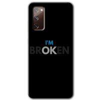 Samsung Galaxy S20 FE HD Baskılı Kılıf + 9D Tam Ekran Koruyucu - Im Broken