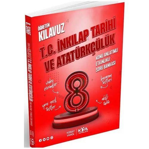 8. Sınıf T.C. İnkılap Tarihi ve Atatürkçülük Öğreten Kılavuz Konu Anlatımlı Etkinlikli Soru Bankası KVA Yayınları