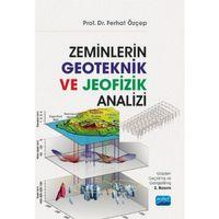 Zeminlerin Geoteknik ve Jeofizik Analizi