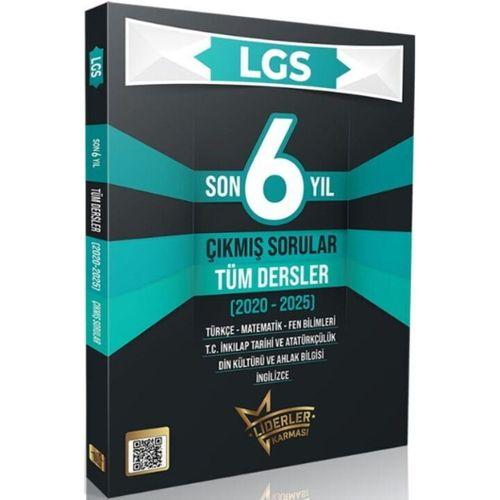 LGS Son 6 Yıl Tüm Dersler Çıkmış Sorular 2020 2025 Liderler Karması