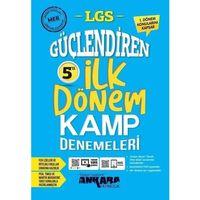 8. Sınıf LGS 1. Dönem Güçlendiren 5 li İlk Kamp Denemeleri Ankara Yayıncılık