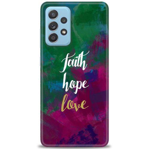 Samsung Galaxy A72 Kılıf HD Baskılı Kılıf - Faith Hope Love + Tam Ekran Koruyucu