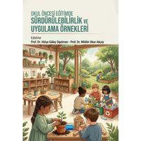 Okul Öncesi Eğitimde Sürdürülebilirlik ve Uygulama Örnekleri