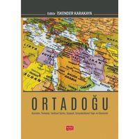 ORTADOĞU - Kavram, Temalar, Tarihsel Süreç, Siyaset, Sosyokültürel Yapı ve Ekonomi