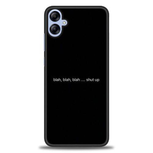 Samsung Galaxy A04E Kılıf HD Baskılı Kılıf - Shut Up + Tam Ekran Koruyucu