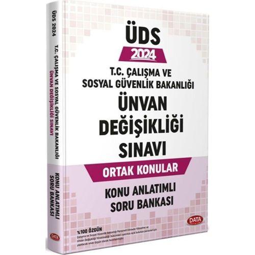 2024 Çalışma Ve Sosyal Güvenlik Bakanlığı Ünvan Değişikliği Sınavı Ortak Konular Konu Anlatımlı Soru Bankası Data Yayınları