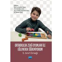 ORTAOKULDA ZEKÂ OYUNLARI İLE EĞLENEREK ÖĞRENİYORUM -5. Sınıf Örneği-