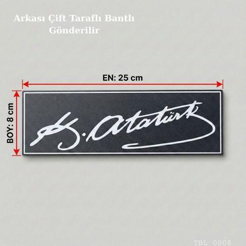 K Atatürk İmza Yazılı Dekoratif Tabela 25cmx8 cmx4mm