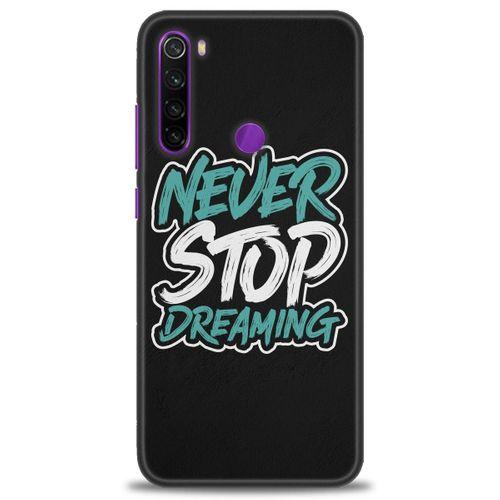 Xiaomi Redmi Note 8 Kılıf HD Baskılı Kılıf - Never Stop Dreaming + Tam Ekran Koruyucu