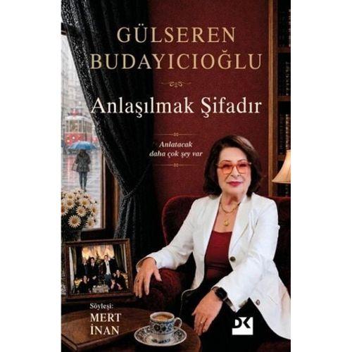 Anlaşılmak Şifadır Gülseren Budayıcıoğlu Doğan Kitap