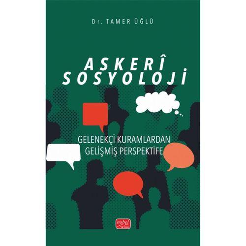 ASKERÎ SOSYOLOJİ - Gelenekçi Kuramlardan Gelişmiş Perspektife