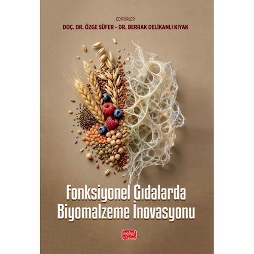 Fonksiyonel Gıdalarda Biyomalzeme İnovasyonu
