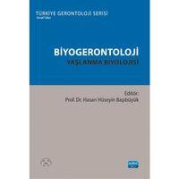 BİYOGERONTOLOJİ - Yaşlanma Biyolojisi