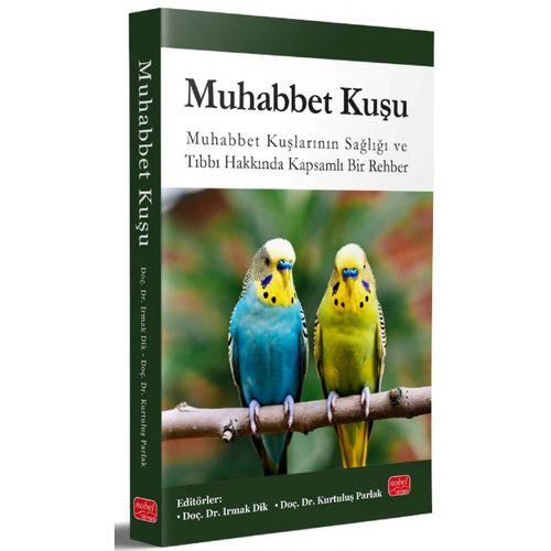 MUHABBET KUŞU - Muhabbet Kuşlarının Sağlığı ve Tıbbı Hakkında Kapsamlı Bir Rehber