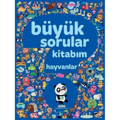Büyük Sorular Kitabım - Hayvanlar Yapı Kredi Yayınları