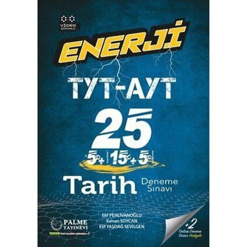 TYT AYT Tarih Enerji 25 Deneme Sınavı Palme Yayınları