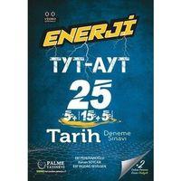 TYT AYT Tarih Enerji 25 Deneme Sınavı Palme Yayınları