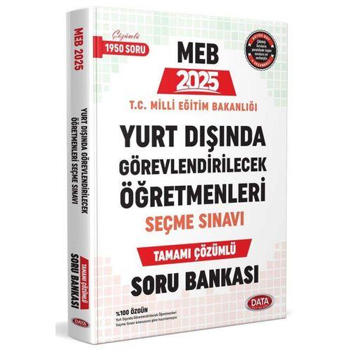 2025 Yurt Dışında Görevlendirilecek Öğretmenleri Seçme Sınavı Tamamı Çözümlü Soru Bankası Data Yayınları