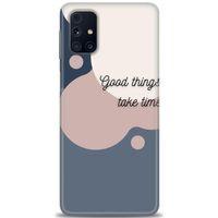 Samsung Galaxy M31S Kılıf HD Baskılı Kılıf - Good Things Take Time + Tam Ekran Koruyucu