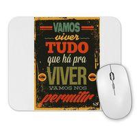 Vamos Viver Tudo Mouse Pad