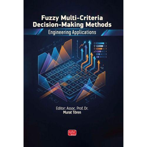 Fuzzy Multi-Criteria Decision-Making Methods: Engineering Applications