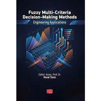 Fuzzy Multi-Criteria Decision-Making Methods: Engineering Applications