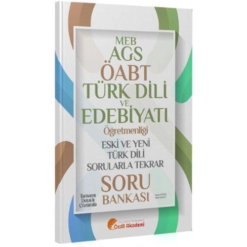ÖABT MEB AGS Türk Dili ve Edebiyatı Eski ve Yeni Türk Dili Sorularla Tekrar Soru Bankası Özdil Akademi