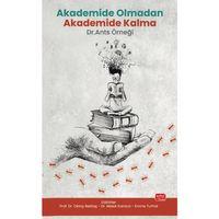 Akademide Olmadan Akademide Kalma: Dr. Ants Örneği