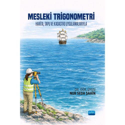 MESLEKİ TRİGONOMETRİ - Harita, Tapu ve Kadastro Uygulamalarıyla