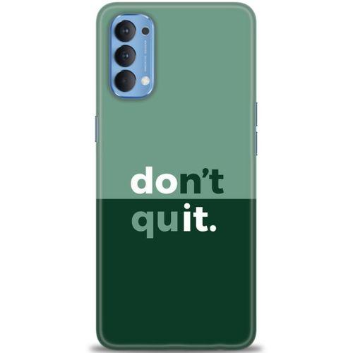 Oppo Reno 4 Kılıf HD Baskılı Kılıf - Dont Quit + Tam Ekran Koruyucu