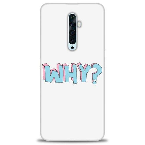 Oppo Reno 2Z Kılıf HD Baskılı Kılıf - Why + Tam Ekran Koruyucu