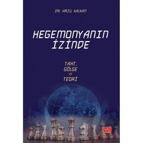 HEGEMONYANIN İZİNDE - Taht, Gölge ve Teori