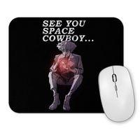 See You Space Cowboy Bebop Mouse Pad