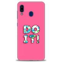 Samsung Galaxy A20 Kılıf HD Baskılı Kılıf - Do It + Tam Ekran Koruyucu