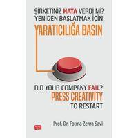 ŞİRKETİNİZ HATA VERDİ Mİ? YENİDEN BAŞLATMAK İÇİN YARATICILIĞA BASIN - Did Your Company Fail? Press Creativity to Restart?
