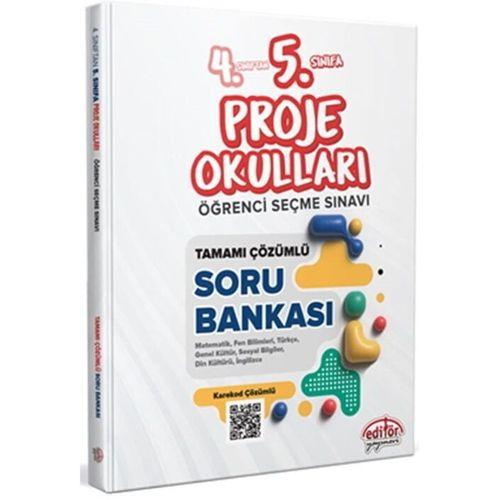 4. Sınıftan 5. Sınıfa Proje Okulları Seçme Sınavı Tamamı Çözümlü Soru Bankası Editör Yayınları