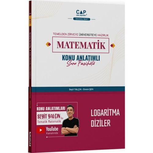 Matematik Logaritma Diziler Konu Anlatımlı Soru Fasikülü Çap Yayınları