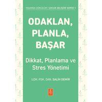 ODAKLAN, PLANLA, BAŞAR - Çocuklarda Dikkat, Planlama ve Stres Yönetimi