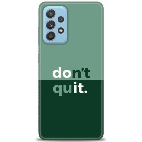 Samsung Galaxy A52 Kılıf HD Baskılı Kılıf - Dont Quit + Tam Ekran Koruyucu