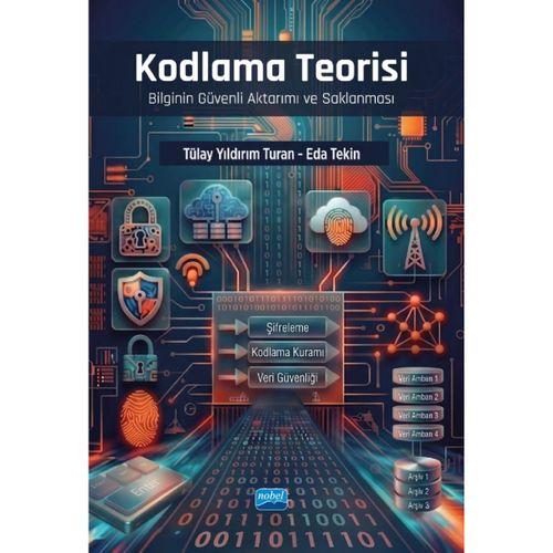 KODLAMA TEORİSİ - Bilginin Güvenli Akt arımı ve Saklanması